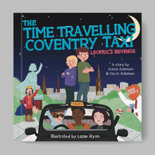 Load image into Gallery viewer, The Time Travelling Coventry Taxi: Leofric’s Revenge children’s book